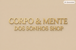 Corpo &amp; Mente dos Sonhos Shop - Início